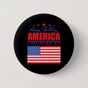 Happy Birthday America Independence Day July 4th 6 Cm Round Badge
