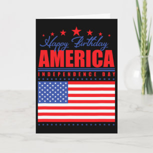 Happy Birthday America Independence Day July 4th Card