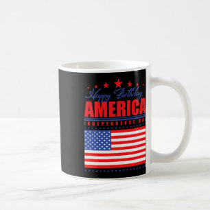 Happy Birthday America Independence Day July 4th Coffee Mug