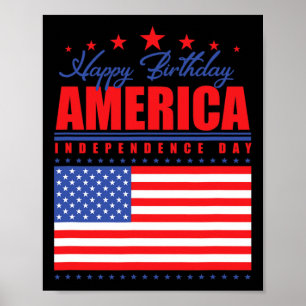 Happy Birthday America Independence Day July 4th Poster