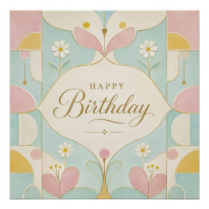 Happy Birthday Art Deco Pastel Floral Geometric Poster