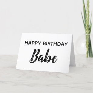 Happy Birthday Babe Love You White Greeting Card