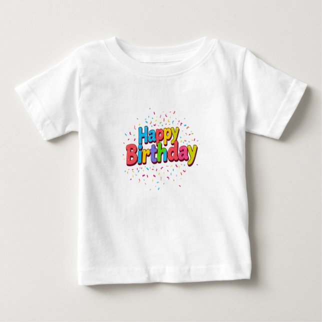 Happy Birthday Baby T-Shirt (Front)