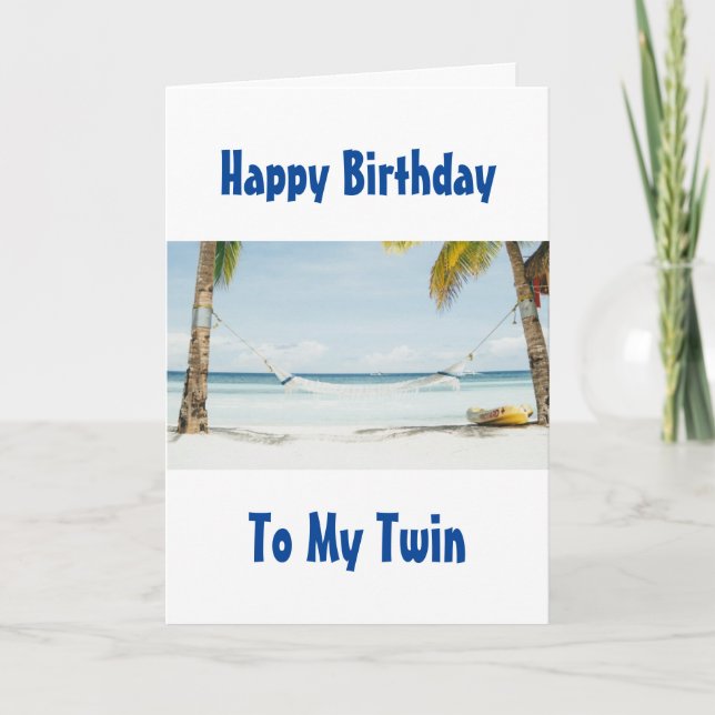 HAPPY BIRTHDAY BEACH STYLE TO MY "TWIN" CARD (Front)