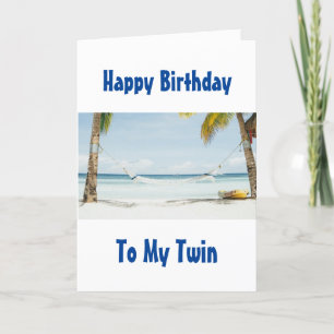 HAPPY BIRTHDAY BEACH STYLE TO MY "TWIN" CARD