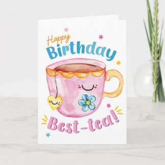 Happy Birthday Best-Tea – Cute Tea Pun Cup Card