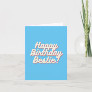 Happy Birthday Bestie   Bright Blue Card
