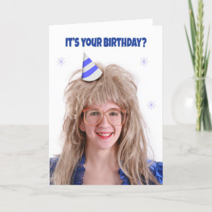 Happy Birthday Big Hair 80s Girl Humour Holiday Card