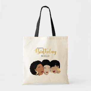 Happy Birthday! Black Women, Sister Friends Tote Bag