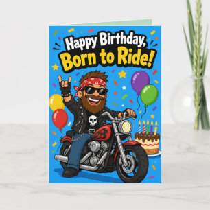 Happy Birthday Born to Ride Biker Celebration Card