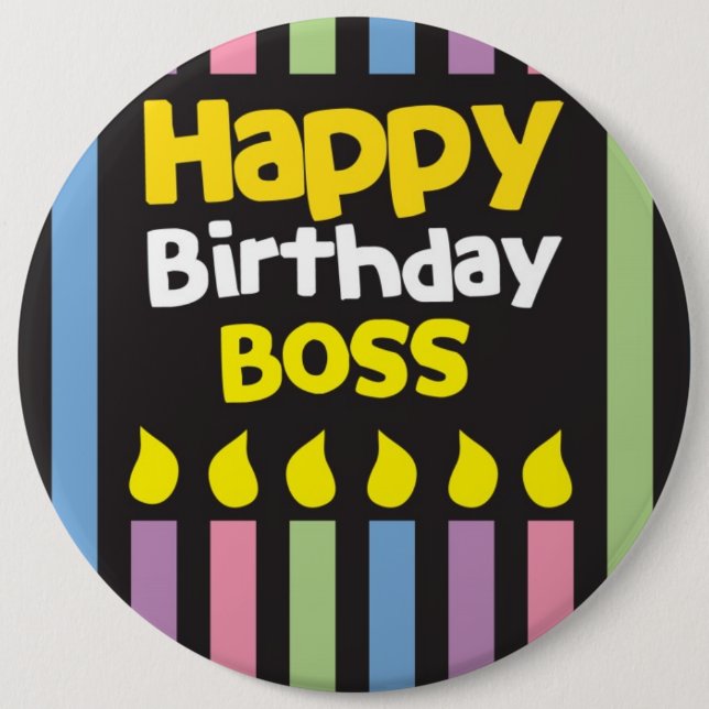 Happy Birthday BOSS! 6 Cm Round Badge (Front)