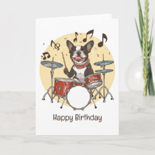 Happy Birthday Boston Terrier Dog Playing Drums Card
