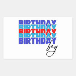 Happy birthday boy. Celebrating your birthday... Rectangular Sticker