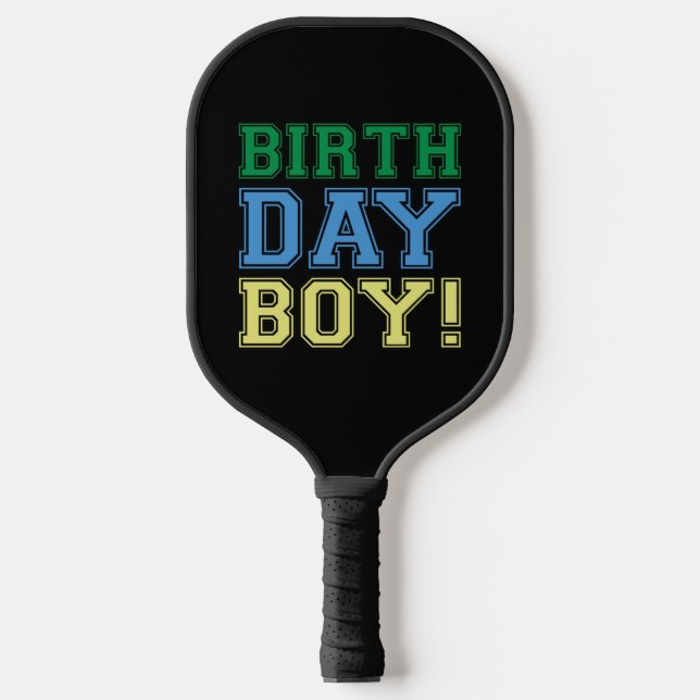 Happy Birthday Boy! Fun Party Colourful Youth Cool Pickleball Paddle (Front)