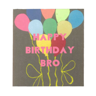 Happy Birthday Bro Art Print Notepad