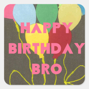 Happy Birthday Bro Art Print Square Sticker
