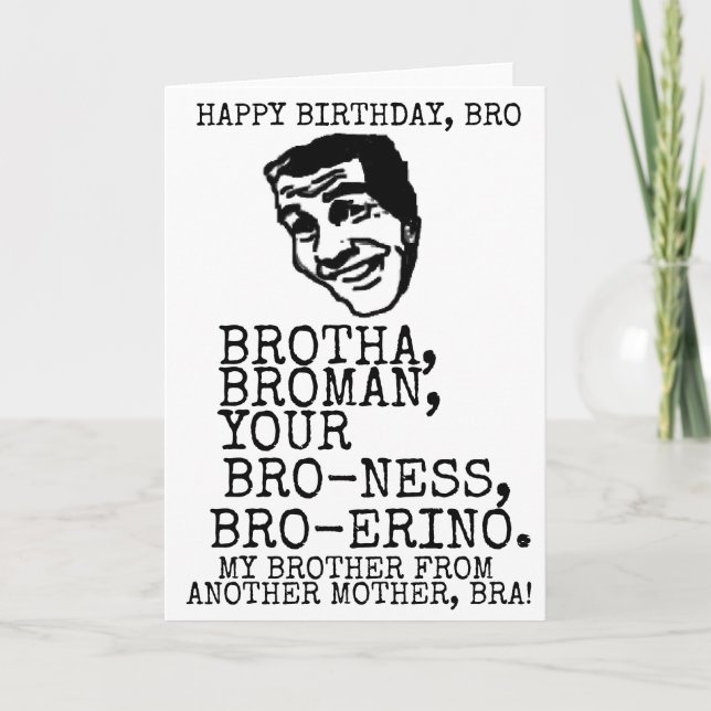 HAPPY BIRTHDAY BRO BESTSELLING FUNNY BRA BRAH CARD (Front)