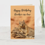 Happy Birthday Brother-in-law Funny Squirrel Card<br><div class="desc">Funny Birthday card for the Brother-in-law worried about getting older or over the hill   with a cute relaxing,  chill squirrel cute animal.
Inside Verse: 
Don't worry about getting older... 
It's not a problem until you can't find your nuts.</div>