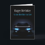 Happy Birthday Brother-in-law New Car Exciting  Card<br><div class="desc">happy Birthday Brother-in-law wish you a day as cool and exciting as a brand new vehicle</div>