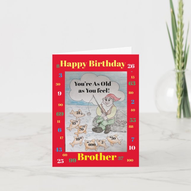 Happy Birthday Brother - you’re as old as you feel Card (Front)