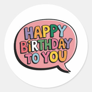 Happy Birthday Bubble Classic Round Sticker