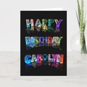 Happy Birthday Carolyn Card