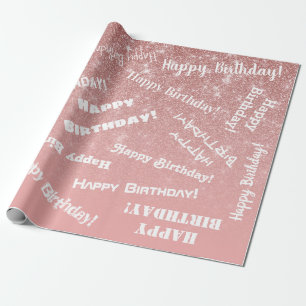 Happy Birthday Chic Rose Gold Glitter Pink Wrapping Paper