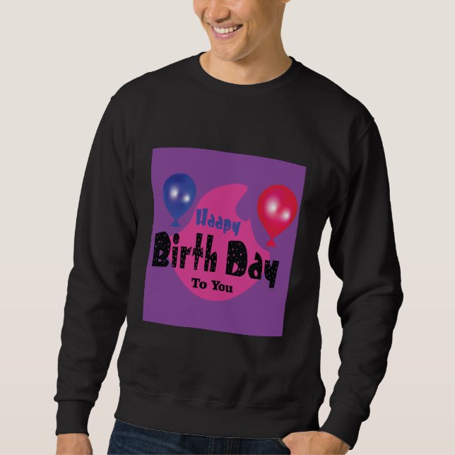 Happy Birthday – Colorful Celebration Party Design Sweatshirt (Front)