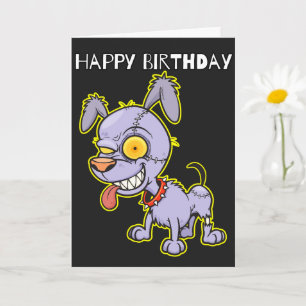 Happy Birthday   Cranky Zombie Dog Illustration Card