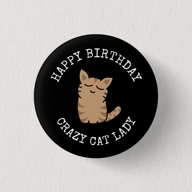 Happy Birthday Crazy Cat Lady 3 Cm Round Badge (Front)