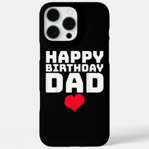 Happy Birthday Dad iPhone 16 Pro Max Case