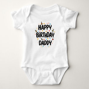 HAPPY BIRTHDAY DADDY BABY CLOTHES BODYSUIT