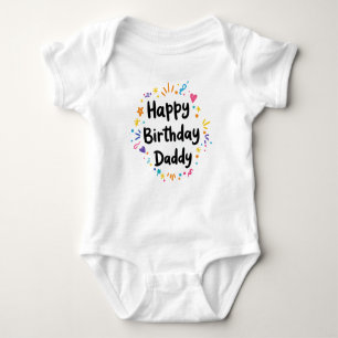 HAPPY BIRTHDAY DADDY BABY CLOTHES BODYSUIT
