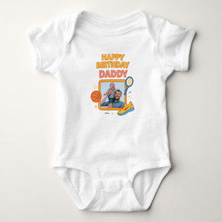 HAPPY BIRTHDAY DADDY BABY CLOTHES CUSTOM PHOTO BABY BODYSUIT
