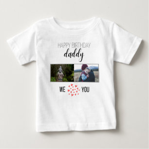 HAPPY BIRTHDAY DADDY BABY CLOTHES CUSTOM PHOTO BABY T-Shirt