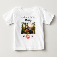 HAPPY BIRTHDAY DADDY BABY CLOTHES CUSTOM PHOTO