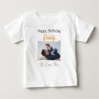 HAPPY BIRTHDAY DADDY BABY CLOTHES CUSTOM PHOTO