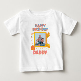  HAPPY BIRTHDAY DADDY BABY CLOTHES CUSTOM PHOTO T-Shirt