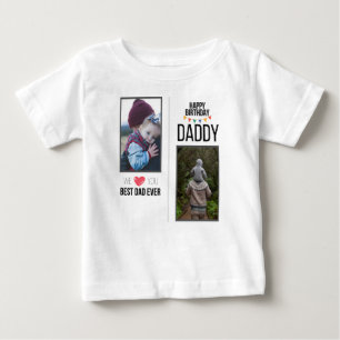 HAPPY BIRTHDAY DADDY BABY CLOTHES CUSTOM PHOTO T-Shirt