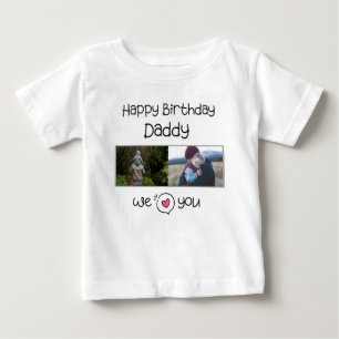 HAPPY BIRTHDAY DADDY BABY CLOTHES CUSTOM PHOTO T-Shirt