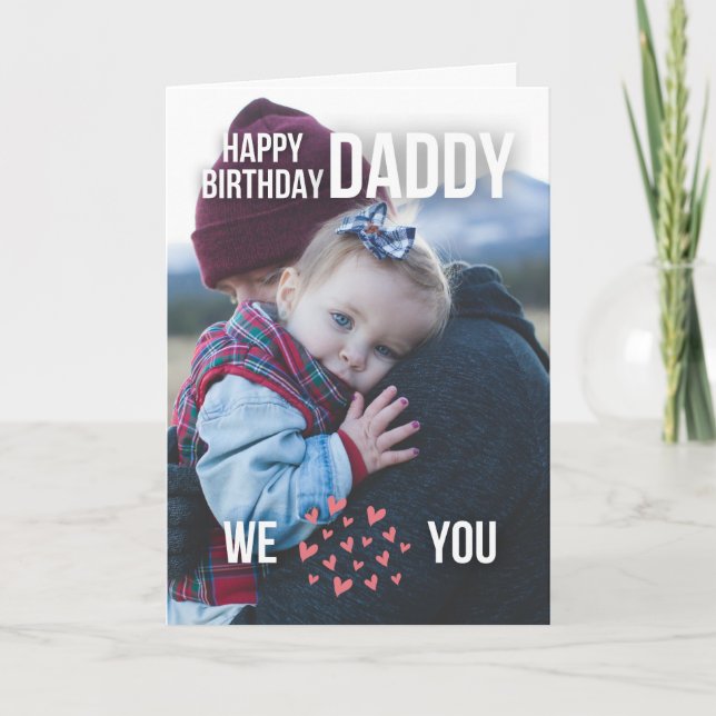HAPPY BIRTHDAY DADDY CARD CUSTOM PHOTO AND TEXT (Front)