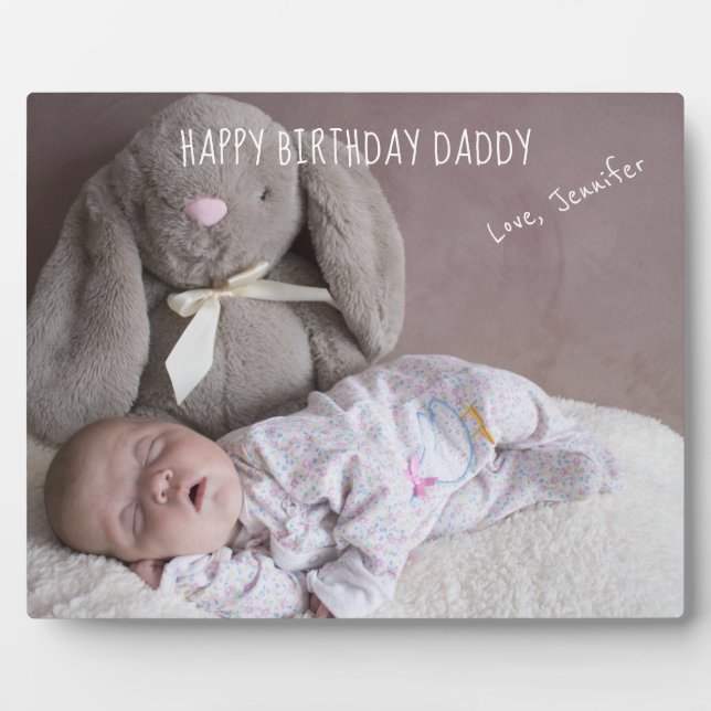Happy Birthday Daddy Custom Baby Photo Plaque (Front)