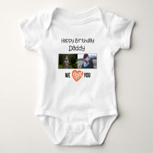 HAPPY BIRTHDAY DADDY CUSTOM PHOTO AND TEXT BABY BODYSUIT