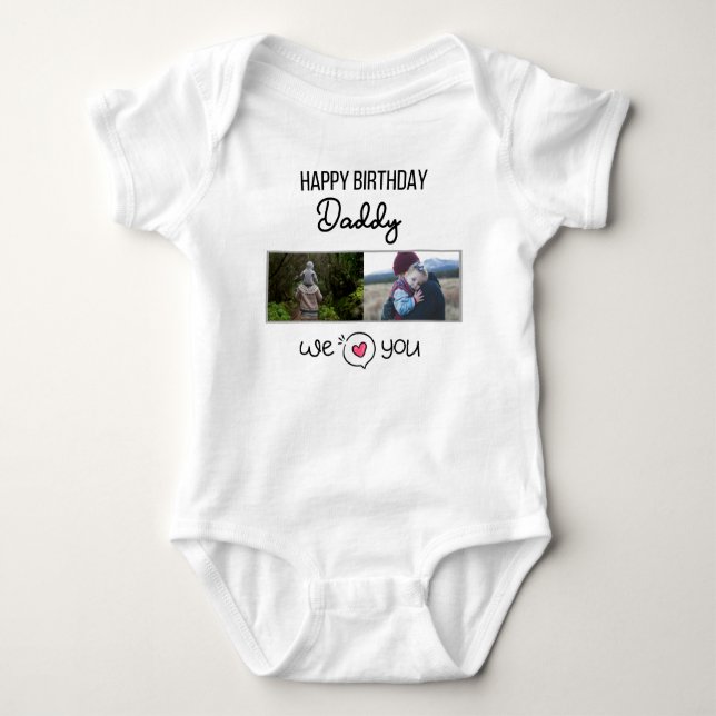 HAPPY BIRTHDAY DADDY CUSTOM PHOTO AND TEXT BABY BODYSUIT (Front)