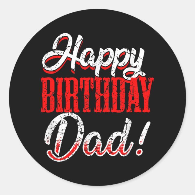 Happy Birthday Daddy Dad Father's Day Classic Round Sticker (Front)