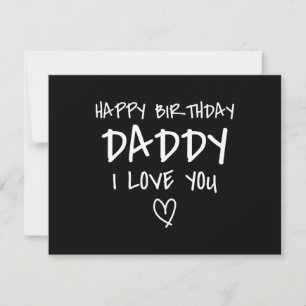 Happy Birthday Daddy I Love You Father Birthday