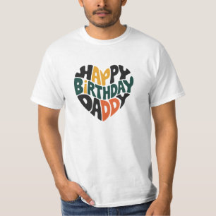happy birthday daddy T-Shirt