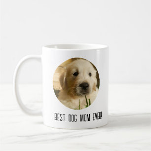 Happy Birthday Day Best Dog Mum Ever Photo Coffee Mug
