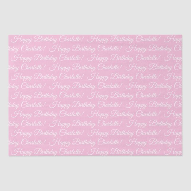 Happy Birthday elegant script custom name pink Tissue Paper (Front)