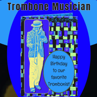 Happy Birthday Favourite Trombonist Card